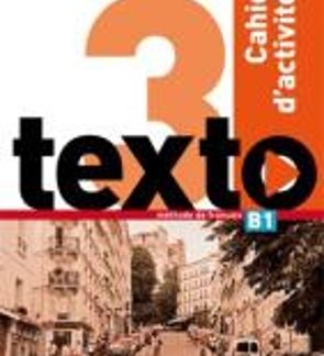 TEXTO 3 B1 CAHIER (+ AUDIO CD)