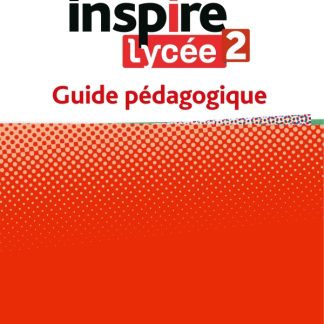 INSPIRE LYCÉE 2 GUIDE PEDAGOGIQUE