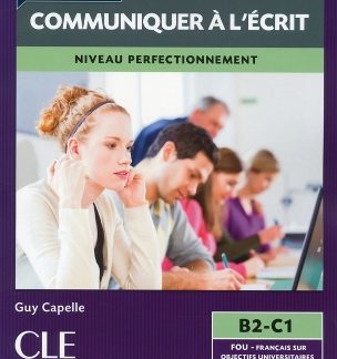 COMMUNIQUER A L' ECRIT NIVEAU PERFECTIONNEMENT B2 + C1