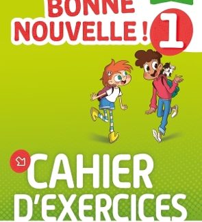 BONNE NOUVELLE! 1 A1.1 CAHIER (+ CD)
