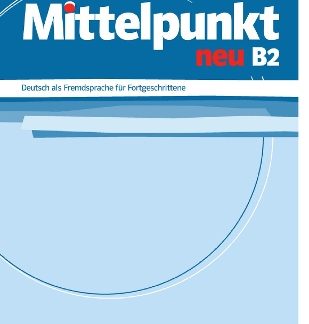MITTELPUNKT NEU B2 LEHRERHANDBUCH