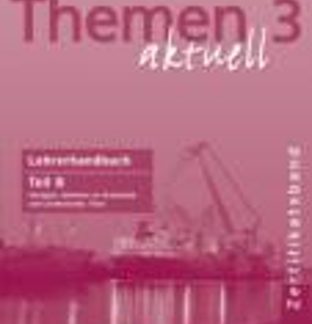 THEMEN AKTUELL 3 LEHRERHANDBUCH B