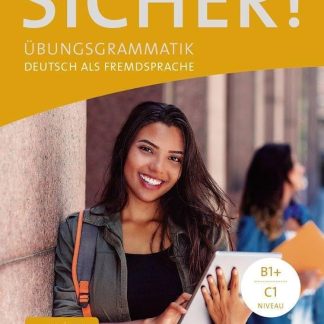 SICHER! ÜBUNGSGRAMMATIK B1+ - C1(+INTERAKTIV VERSION)