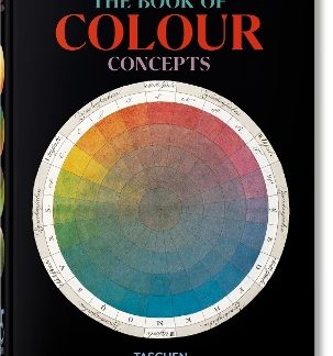 TASCHEN 45TH EDITION : THE BOOK OF COLOUR CONCEPTS. HC