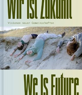 WE IS FUTURE (BILINGUAL EDITION): VISIONS OF NEW COMMUNITIES HC