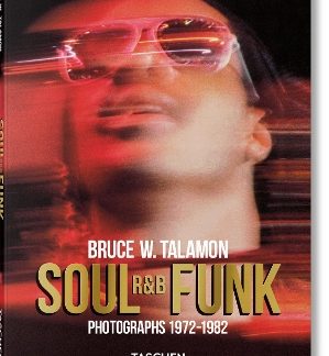 TASCHEN POCKET : BRUCE W. TALAMON. SOUL. R&B. FUNK. PHOTOGRAPHS 1972–1982 HC