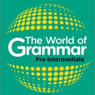THE WORLD OF GRAMMAR PRE-INTERMEDIATE(INTERNATIONAL)