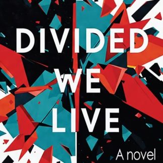 DIVIDED WE LIVE
