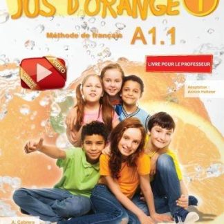 JUS D'ORANGE 1 A1.1 PROFESSEUR (+ DVD-ROM)