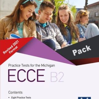 PRACTICE TESTS FOR THE MICHIGAN ECCE B2 REVISED 2021 FORMAT TCHR'S PACK
