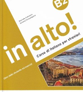 IN ALTO! B2 (+ AUDIO + VIDEOGRAMMATICA)