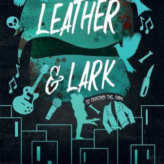 LEATHER AND LARK: ΤΟ ΤΡΑΓΟΥΔΙ ΤΗΣ ΛΑΡΚ