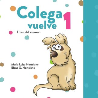 COLEGA VUELVE 1 PACK(ALUMNO+CUADERNO DE EJERCICIOS+CARPETA DE LAMINAS)
