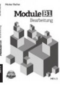MODULE B1 BEARBEITUNG