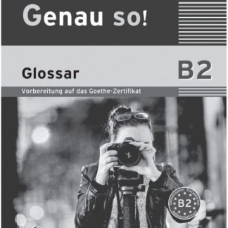 GENAU SO! B2 GLOSSAR