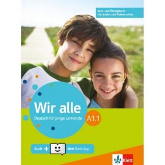 WIR ALLE A1.1 KURS - UND ÜBUNGSBUCH (MIT AUDIOS & VIDEOS ON LINE)