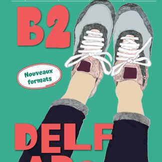 NOUVEAU DELF ADO B2(+EXERCICES D'AIDE A L'ARGUMENTATION)