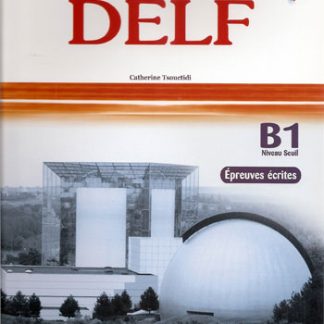 TEST PREPARATOIRES AU DELF B1 ECRIT CORRIGES N/E