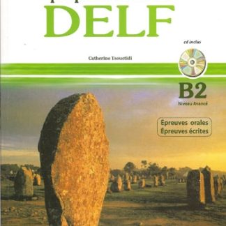 TEST PREPARATOIRES AU DELF B2 ECRIT + ORAL METHODE (+ CD) N/E