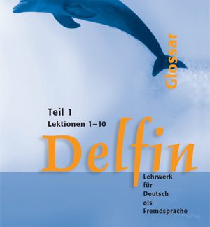 DELFIN 1 (LEKTIONEN 1 - 10) GLOSSAR
