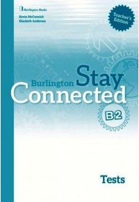 STAY CONNECTED B2 TCHR'S TEST
