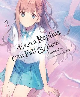 EVEN A REPLICA CAN FALL IN LOVE, VOL. 2