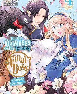 I'M THE VILLAINESS, SO I'M TAMING THE FINAL BOSS, VOL. 4 (MANGA)