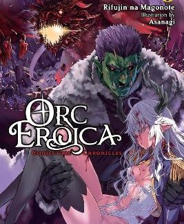 ORC EROICA, VOL. 6 (LIGHT NOVEL)
