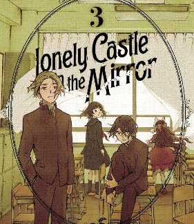 LONELY CASTLE MIRROR VOL 3 MANGA