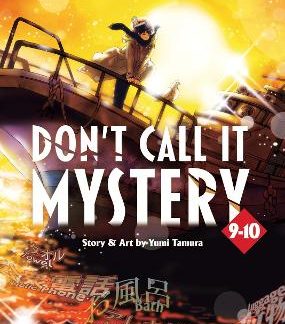 DON T CALL IT MYSTERY VOL. 9-10