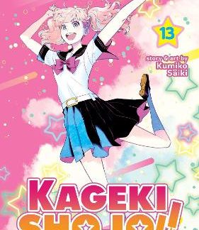 KAGEKI SHOJO!! VOL. 13