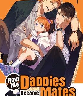 HOW MY DADDIES VOL. 1 BECOME MATES