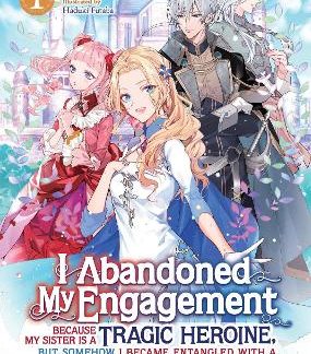 I ABANDONED MY ENGAGEMENT VOL. 1