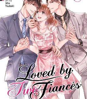 LOVED BY TWO FIANCÃƒÂ©S VOL. 1