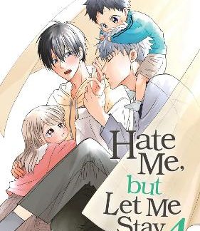 HATE ME, BUT LET ME STAY VOL. 4