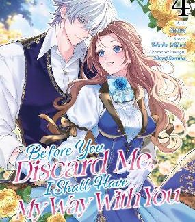 BEFORE YOU DISCARD ME VOL 4 MANGA