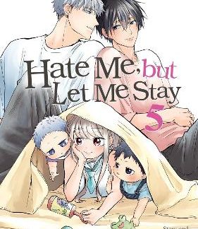 HATE ME, BUT LET ME STAY VOL. 5