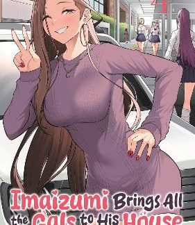IMAIZUMI BRINGS ALL THE GALS TO HIS HOUSE VOL. 4