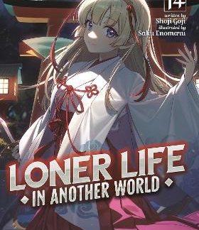 LONER LIFE IN ANOTHER WORLD (LIGHT NOVEL) VOL. 14