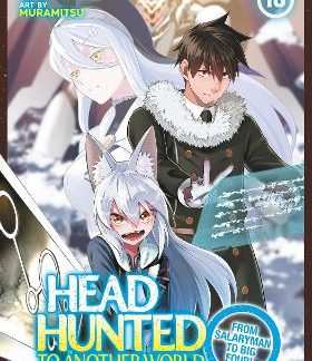 HEADHUNTED TO ANOTHER WORLD VOL. 10